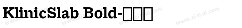 KlinicSlab Bold字体转换 KlinicSlab Bold字体转换